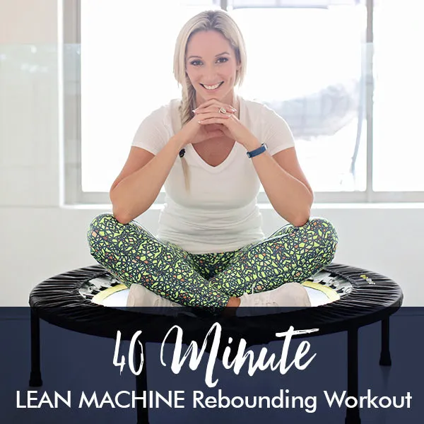 40-Minute Lean Machine Rebounding Workout