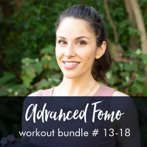 Advanced FOMO Style Workout with Steph bundle 1-6