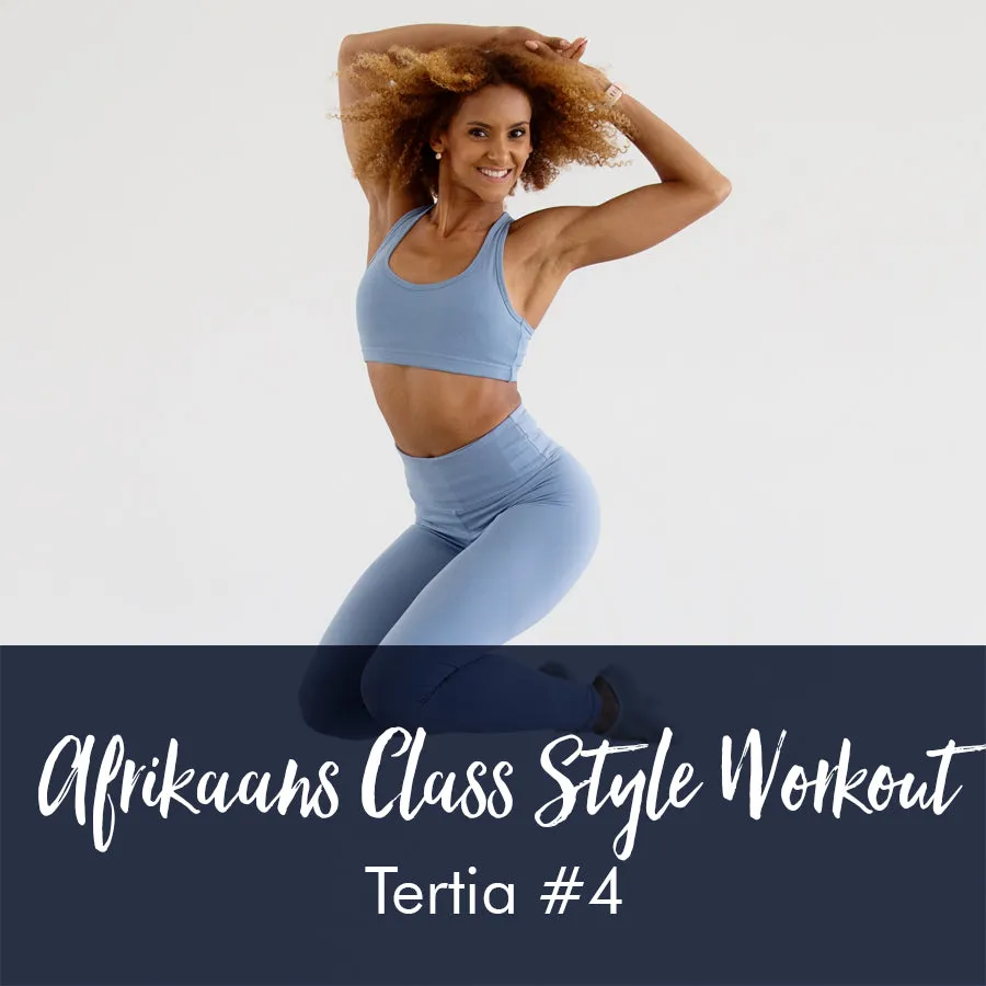 Afrikaans Class Style Workout with Tertia #4