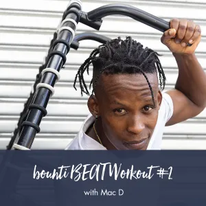 bounti Beat with Mac | Workout #2