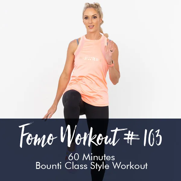 FOMO Style Workout #103