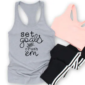 Set Goals & Crush 'Em Workout Tank Top | Motivational Workout Tanks